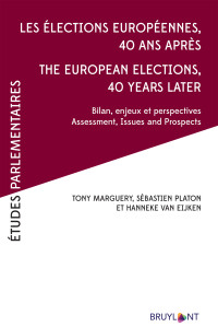 Tony Marguery;Sbastien Platon;Hanneke van Eijken; & Sébastien Platon et Hanneke van Eijken — Les lections Europennes 40 Ans Aprs The European Elections, 40 Years Later