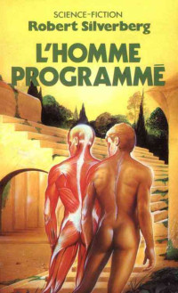 Robert Silverberg — L'homme programmé