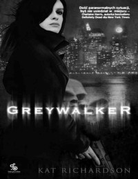 RICHARDSON KAT — Greywalker