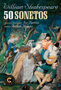 William Shakespeare — 50 sonetos (Coleção Clássicos de Ouro)