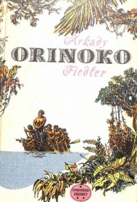 Arkady Fiedler — Orinoko