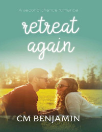 Christina Benjamin [Benjamin, Christina] — Retreat Again (The Retreat Series Book 2)