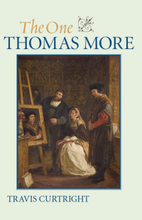 Curtright, Travis. — The One Thomas More