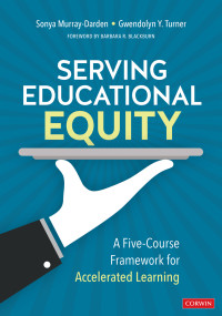 Sonya Murray-Darden;Gwendolyn Y. Turner; & Gwendolyn Y. Turner — Serving Educational Equity