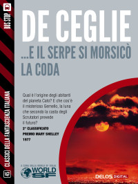 Angelo De Ceglie — E il serpe si morsicò la coda