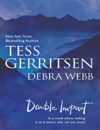 Gerritsen, Tess & Webb, Debra — Double Impact: An Anthology