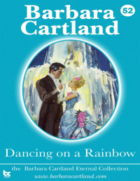 Barbara Cartland — Dancing on a Rainbow