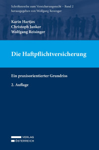 Karin Hartjes;Christoph Janker;Wolfgang Reisinger; — VOE_Schriftenreihe_Versicherungsrecht_Bd2_02Aufl.indd