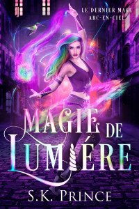 Prince, SK — Magie de lumière (French Edition)