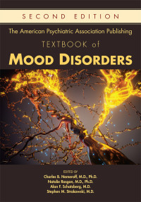 Charles B. Nemeroff;Alan F. Schatzberg;Natalie Rasgon;Stephen M. Strakowski; — The American Psychiatric Association Publishing Textbook of Mood Disorders