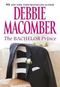 Debbie Macomber — The Bachelor Prince