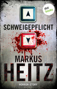 Heitz, Markus [Heitz, Markus] — Schweigepflicht