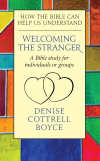 Denise Cottrell-Boyce; — Welcoming The Stranger