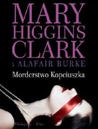 Mary Higgins Clark & Alafair Burke — Morderstwo Kopciuszka