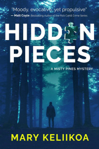 Mary Keliikoa — Hidden Pieces: A Misty Pines Mystery