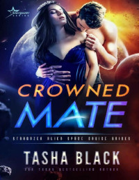 Tasha Black — Crowned Mate: Stargazer Alien Space Cruise Brides #1