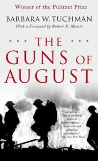 Barbara Wertheim Tuchman — The Guns of August