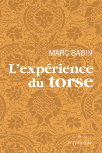 Marc Babin — L'expérience du torse