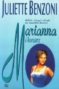 Juliette Benzoni — Marianna i Korsarz