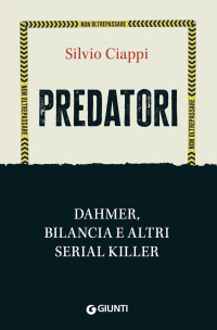 Silvio Ciappi — Predatori