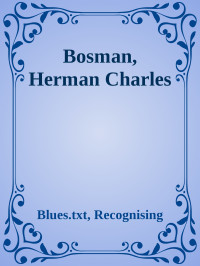 Bosman, Herman Charles — Recognising Blues