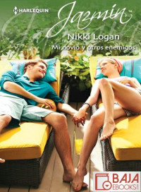 Nikki Logan [Logan, Nikki] — Mi novio y otros enemigos