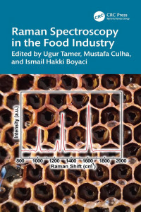 Ugur Tamer & Mustafa Culha & Ismail Hakki Boyaci — Raman Spectroscopy in the Food Industry