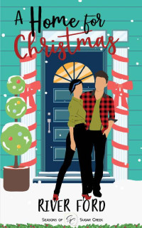 River Ford — A Home For Christmas: A sweet, holiday, small-town romance (Seasons of Sugar Creek)