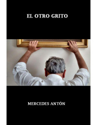 Mercedes Antón — El otro grito