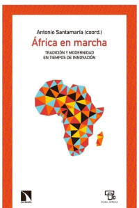 Antonio Santamaría (Coord.) — África en marcha