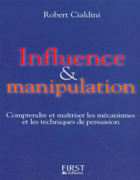 Cialdini,Robert [Cialdini,Robert] — Influence & manipulation