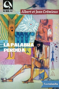 Albert Crémieux & Jean Crémieux — La palabra perdida