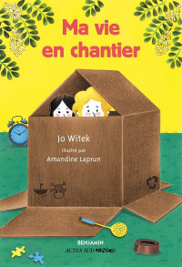 Jo Witek [Witek, Jo] — Ma vie en chantier