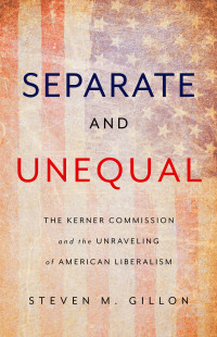 Gillon, Steven M. — Separate and Unequal