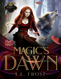 L.L. Frost — Magic's Dawn (Monsters Among Us: Hartford Cove Book 4)