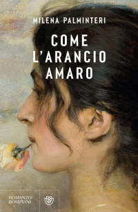 Milena Palminteri — Come l'arancio amaro