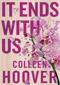 Colleen Hoover — It Ends With Us