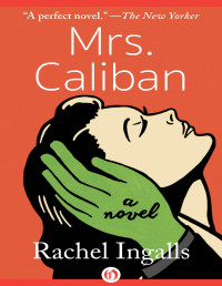 Rachel Ingalls — Mrs. Caliban