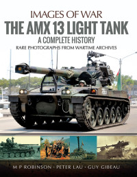 Guy Gibeau, Peter Lau, M. P. Robinson — The AMX 13 Light Tank
