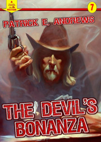 Patrick E. Andrews — The Devil's Bonanza