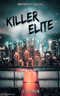 Luca Fantin — Killer Elite