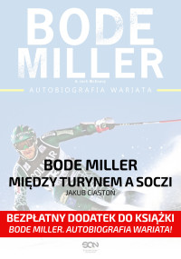 Bode Miller i Jack McEnany — Autobiografia wariata. Dodatek