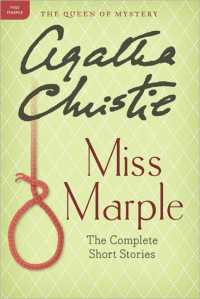 Agatha Christie — Miss Marple: The Complete Short Story Collection