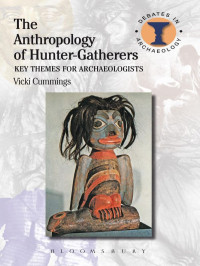 Vicki Cummings; — The Anthropology of Hunter-Gatherers