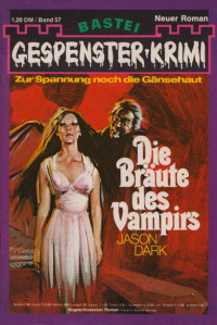 Dark, Jason — [Gespenster-Krimi 057] • Die Bräute des Vampirs