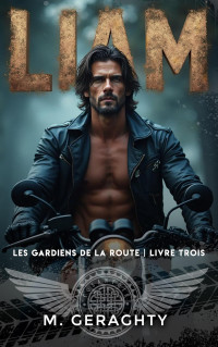 M. Geraghty — LIAM (French Edition)