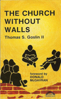 Thomas S. Goslin II — Church Without Walls