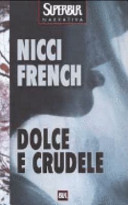 Nicci French — Dolce e crudele