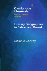 Melanie Conroy — Literary Geographies in Balzac and Proust