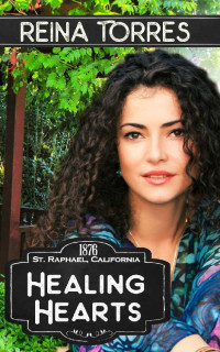 Reina Torres [Torres, Reina] — Healing Hearts (St. Raphael, California 03)